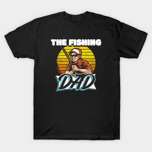 The fishing Dad Fisher T-Shirt